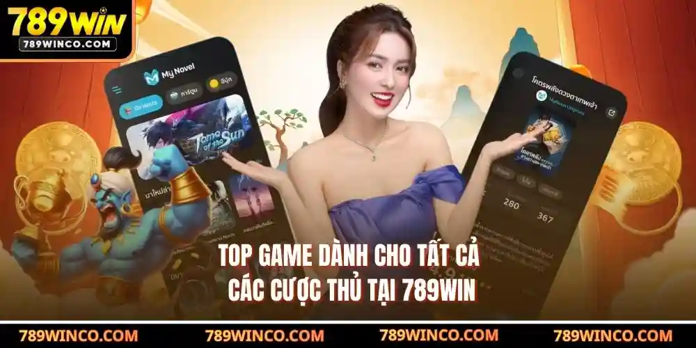 Top game dành cho tất cả các cược thủ tại 789win